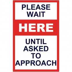 Covid 19 A Frame Signs / Sidewalk Signs - Please Wait Here Until Asked to Approach